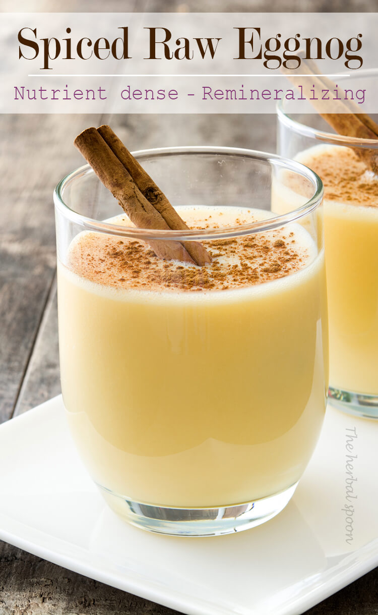 Spiced Raw Eggnog to Remineralize Teeth - The Herbal Spoon