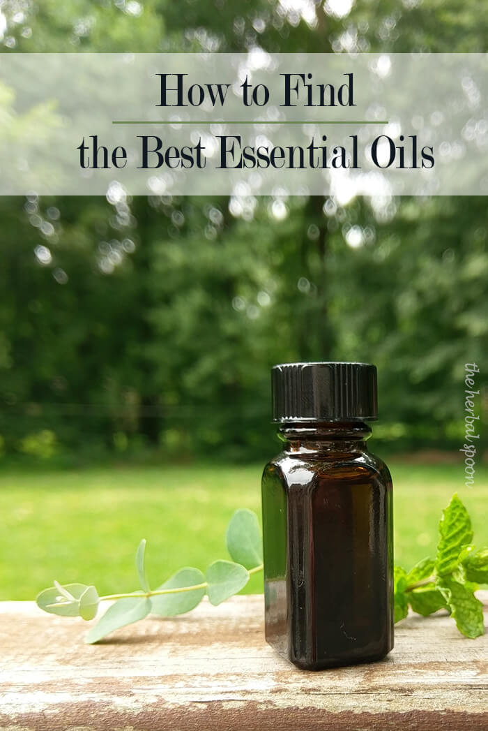 How to find the BEST essential oils - The Herbal Spoon 