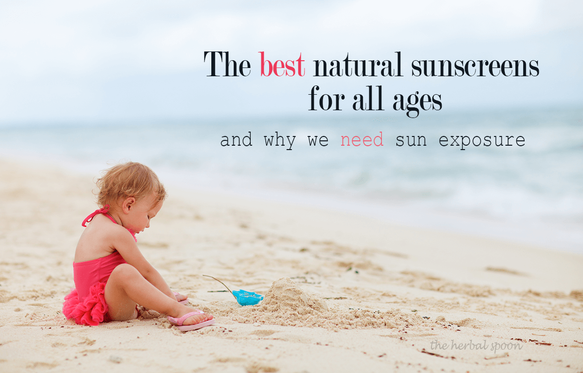 The best natural sunscreens for kids PLUS why we need the sun! - The Herbal Spoon